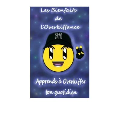 Image de Les Bienfaits de l&#039;Overkiffance