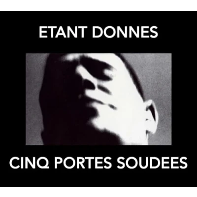 Afbeelding van Étant Donnés Cinq Portes Soudées (CD)