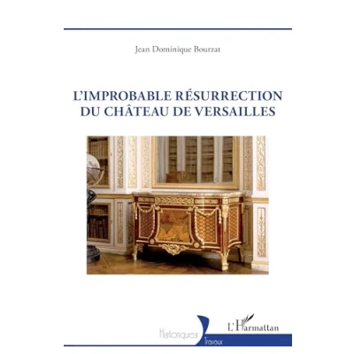 Afbeelding van L’improbable résurrection du château de Versailles