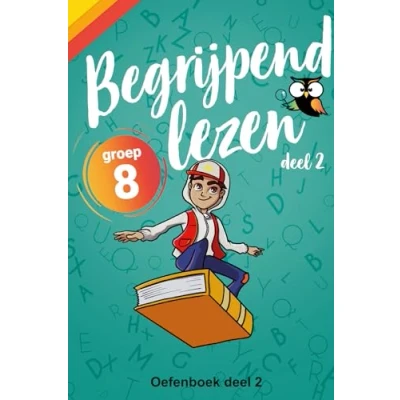Afbeelding van Begrijpend Lezen Groep 8 Oefenboek deel 2 Afgestemd op de Cito toets / IEP van en 6de leerjaar Inclusief (Cito )toets Stappenplan Onderwijsexperts Wijzer over Basisschool