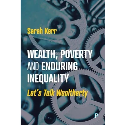 Afbeelding van Wealth, Poverty and Enduring Inequality