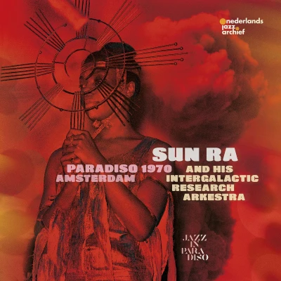 Afbeelding van Sun Ra And His Intergalactic Research Arkestra Paradiso Amsterdam 1970 (LP)