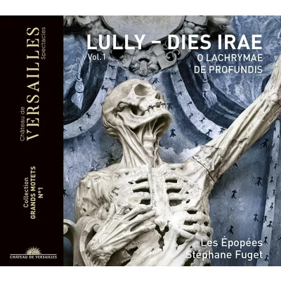 Afbeelding van Les Epopees Stephane Fuget Lully: Dies Irae (Grands Motets, Vol. 1) (CD)