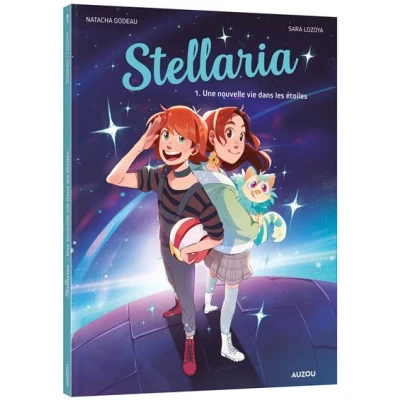 Image de Stellaria Tome 1 Une nouvelle vie dans les étoiles