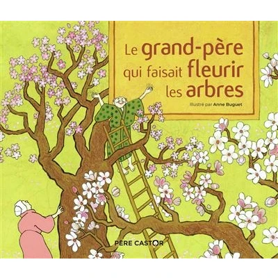Image de Le grand père qui faisait fleurir les arbres Un conte de la tradition japonaise