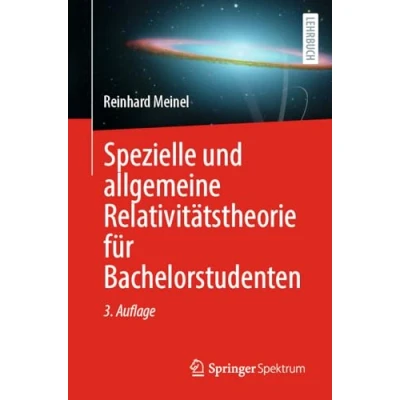 Afbeelding van Spezielle und allgemeine Relativitätstheorie für Bachelorstudenten