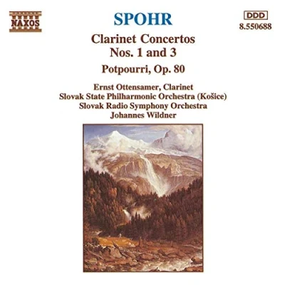 Afbeelding van Ernst Ottensamer Spohr: Clarinet Concertos Nos. 1 And 3 / Potpourri, Op. 80 (CD)
