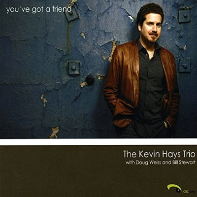 Afbeelding van Kevin Hays Trio: You&#039;Ve Got A