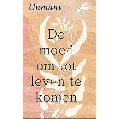 Afbeelding van De moed om tot leven te komen