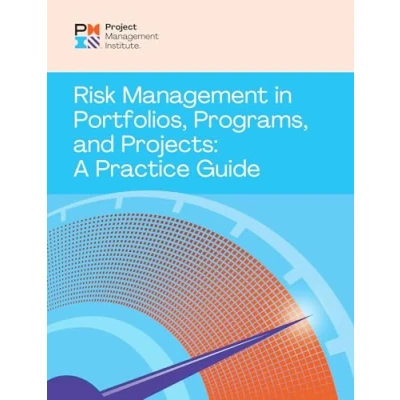 Afbeelding van Risk Management in Portfolios, Programs, and Projects: A Practice Guide