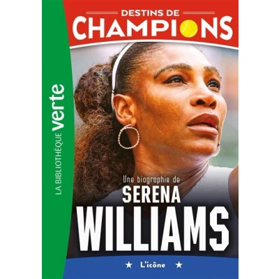 Image de Destins de champions 12 Une biographie Serena Williams
