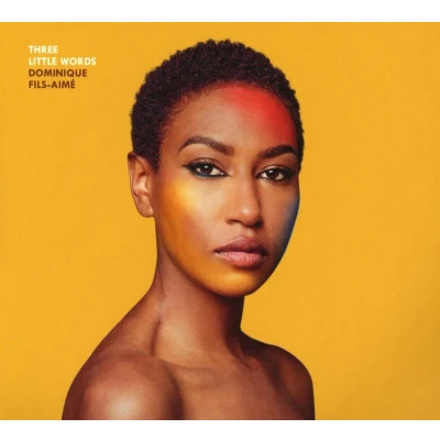 Afbeelding van Dominique Fils Aimé Three Little Words (CD)