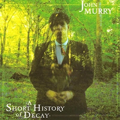 Afbeelding van John Murry A Short History Of Decay (CD)