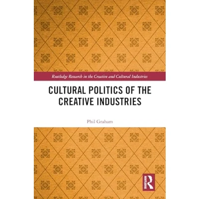 Afbeelding van Routledge Research in the Creative and Cultural Industries Politics of