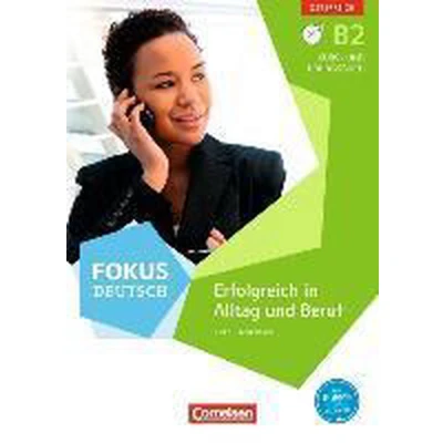 Afbeelding van Fokus Deutsch B2 Erfolgreich im Alltag und Beruf (Ausgabe für Österreich). Kurs Übungsbuch mit Audio CDs