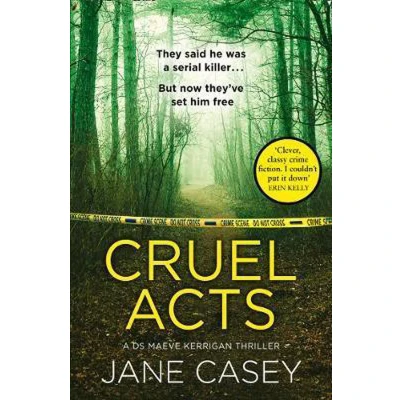 Afbeelding van Cruel Acts the Top Ten Sunday Times suspense thriller bestseller and winner of Irish Independent crime fiction Book year 8 Maeve Kerrigan