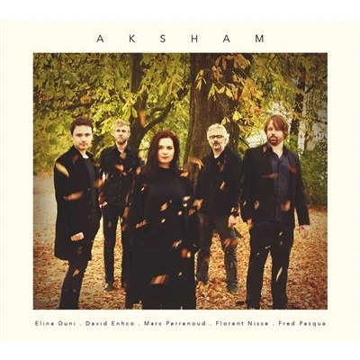 Afbeelding van Elina Duni, David Encho, Marc Perrenoud, Florent Nisse, Fred Pasqua Aksham (CD)