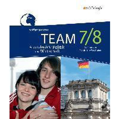 Afbeelding van TEAM 7 / 8. Arbeitsbuch. Arbeitsbücher für Politik und Wirtschaft. Nordrhein Westfalen. Neubearbeitung