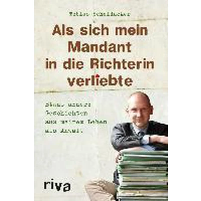 Afbeelding van Als sich mein Mandant in die Richterin verliebte