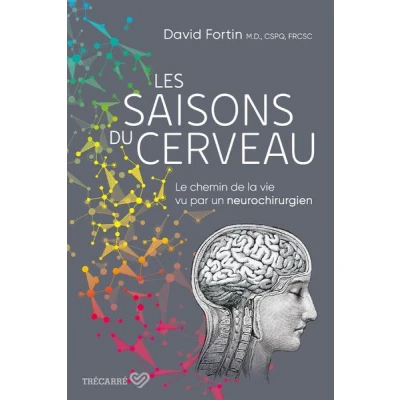 Image de Les saisons du cerveau Le chemin de la vie vu par un neurochirurgien