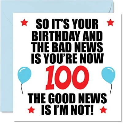 Afbeelding van verjaardagskaart voor de 100e verjaardag mannen en vrouwen Bad News 100 jaar, papa, mama, tante, oom, oma, opa, 145 mm x
