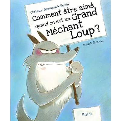 Afbeelding van Comment être aimé quand on est un grand méchant loup ?