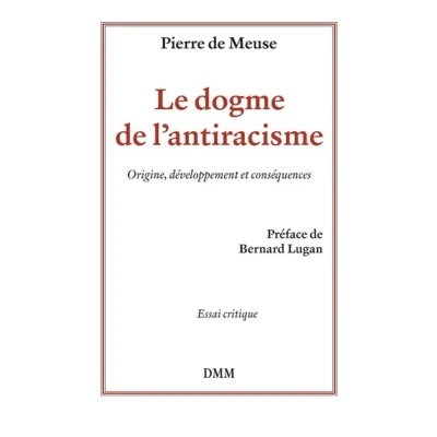Image de Le dogme de l&#039;antiracisme