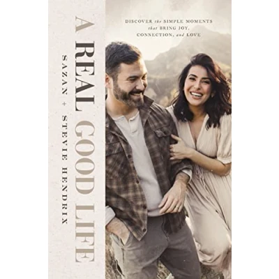 Afbeelding van A Real Good Life: Discover the Simple Moments That Bring Joy, Connection, and Love
