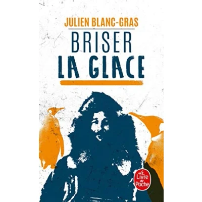 Afbeelding van Blanc Gras, J: Briser la glace