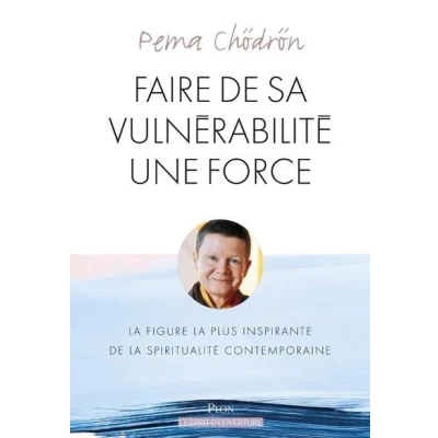 Image de Faire de sa vulnérabilité une force