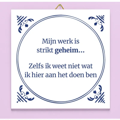 Afbeelding van Tegeltje Mijn Werk Is Strikt Geheim