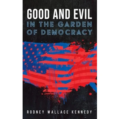 Afbeelding van Good and Evil in the Garden of Democracy