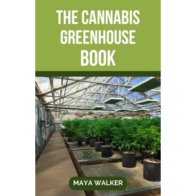 Afbeelding van The Cannabis Greenhouse Book