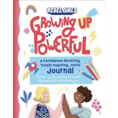 Afbeelding van Growing Up Powerful Journal: A Confidence Boosting, Totally Inspiring, Joyful Journal