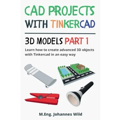 Afbeelding van CAD Projects with Tinkercad 3D Models Part 1