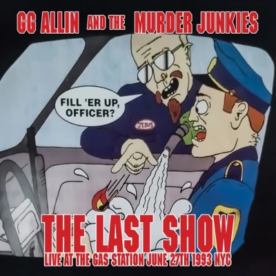Afbeelding van Gg Allin &amp; the Murder Junkies Last Show: Live At Gas Station June 27th 1993 Nyc (Single)