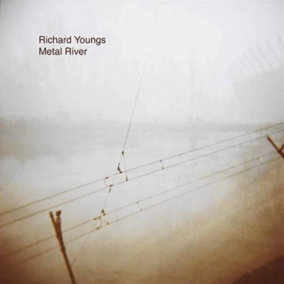 Afbeelding van Richard Youngs Metal River