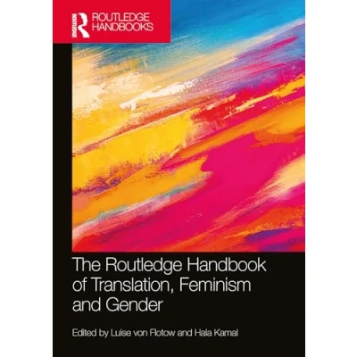 Afbeelding van Routledge Handbooks in Translation and Interpreting Studies The Handbook of Translation, Feminism Gender