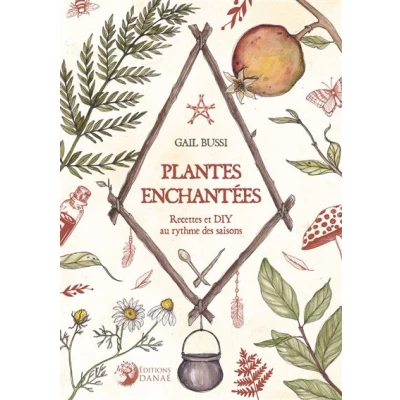 Image de Plantes enchantées Recettes et DIY au rythme des saisons