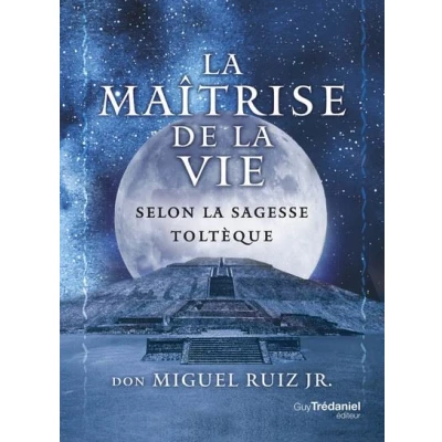 Image de la maîtrise de vie selon sagesse toltèque