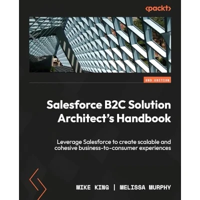 Afbeelding van Salesforce B2C Solution Architect&#039;s Handbook