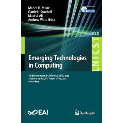 Afbeelding van Lecture Notes of the Institute for Computer Sciences, Social Informatics and Telecommunications Engineering Emerging Technologies in Computing