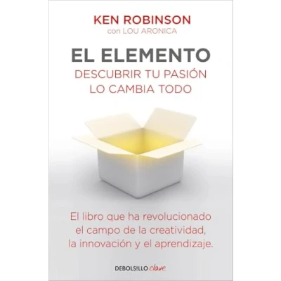 Afbeelding van El Elemento: Descubrir Tu Pasión Lo Cambia Todo / The Element: How Finding Your Passion Changes Everything