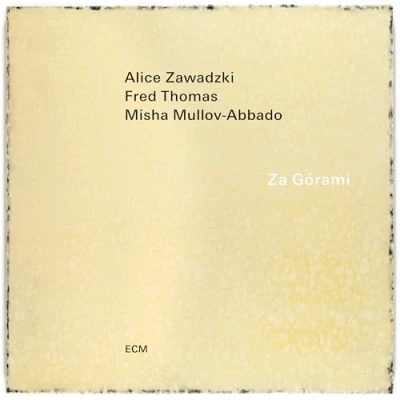 Afbeelding van Alice Zawadzki, Misha Mullov Abbado &amp; Fred Thomas Za Górami (CD)