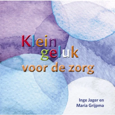 Afbeelding van Klein geluk voor de zorg