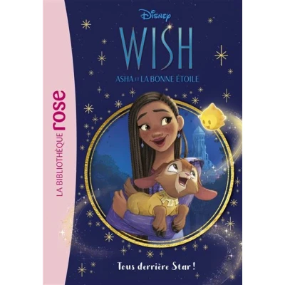 Image de Wish, Asha et la bonne étoile 01 Tous derrière Star !