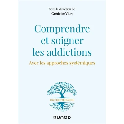 Image de Comprendre et soigner les addictions