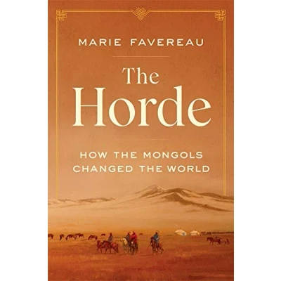 Afbeelding van the Horde How Mongols Changed World