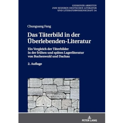 Afbeelding van Gie�ener Arbeiten Zur Neueren Deutschen Literatur Und Litera Das Taeterbild in der Ueberlebenden