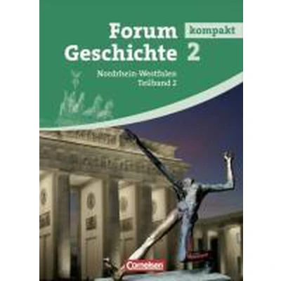 Afbeelding van Forum Geschichte kompakt 2. Schülerbuch. Gymnasium Nordrhein Westfalen